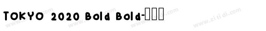 TOKYO 2020 Bold Bold字体转换